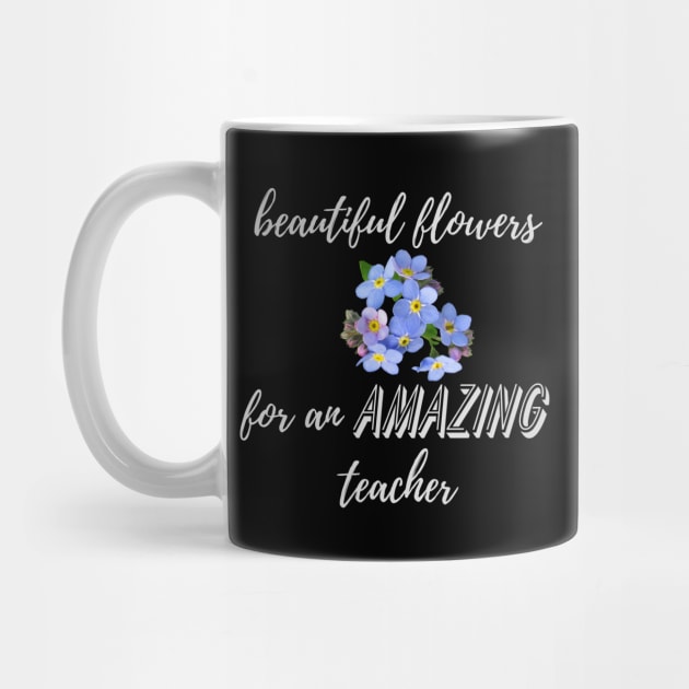 Beautiful Flowers for an Amazing Teacher - Forget Me Not by TeodoraSWorkshop